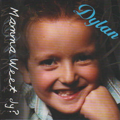 Dylan - Mamma Weet Jy?