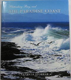 Plettenberg Bay and the Paradise Coast Patricia Storrar (signed in sleeve)