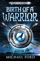 Birth of a Warrior Michael Ford
