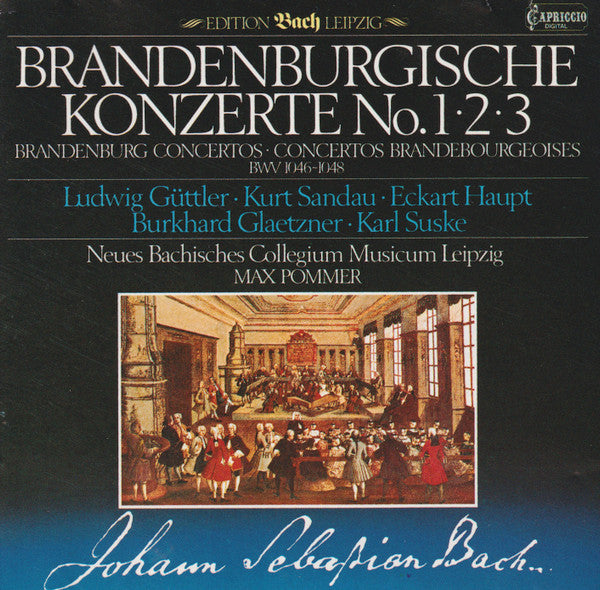 Bach - L Guttler, K Sandau, E Haupt, B Glaetzner, K Suske, N Bachisches Collegium Musicum Leipzig, Max Pommer - Brandenburgische Konzerte No. 1*2*3