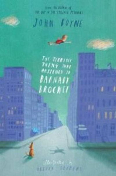 The Terrible Thing that Happened to Barnaby Brocket - John Boyne