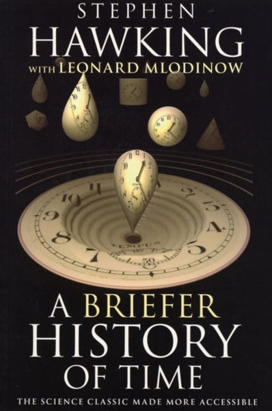 A Briefer History of Time - Stephen Hawking & Leonard Mlodinow