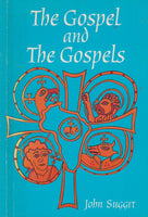 The Gospel and the Gospels - John Suggit