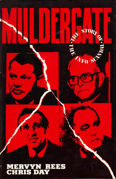 Muldergate: The Story of the Info Scandal Mervyn Rees & Chris Day