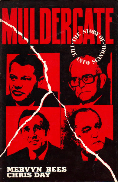 Muldergate: The Story of the Info Scandal Mervyn Rees & Chris Day