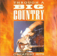 Big Country - Through A Big Country (Greatest Hits)