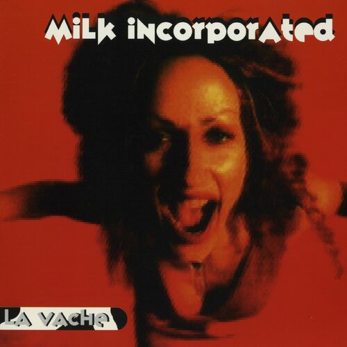 Milk Incorporated - La Vache