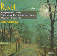 Paul Crossley - Ravel Piano Music