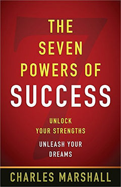 The Seven Powers of Success - Charles Marshall