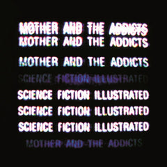 Mother And The Addicts - Science Fiction Illustrated