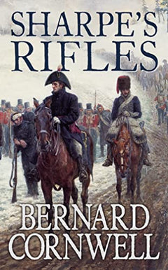 Sharpe's Rifles - Bernard Cornwell