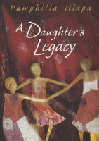 A Daughter's Legacy - Pamphilia Hlapa