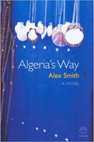 Algeria's Way - Alex Smith