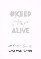 Keep Hope Alive - Jaci Mun-Gavin
