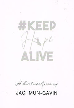 Keep Hope Alive - Jaci Mun-Gavin