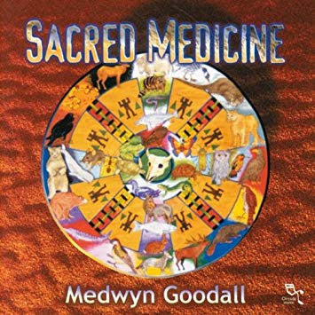 Medwyn Goodall - Sacred Medicine