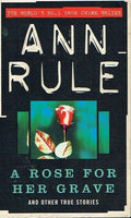 A Rose For Her Grave - Ann Rule