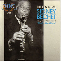 Sidney Bechet - The Essential Sidney Bechet Vol.2 1932-1938 : Really The Blues