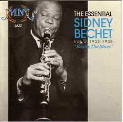 Sidney Bechet - The Essential Sidney Bechet Vol.2 1932-1938 : Really The Blues