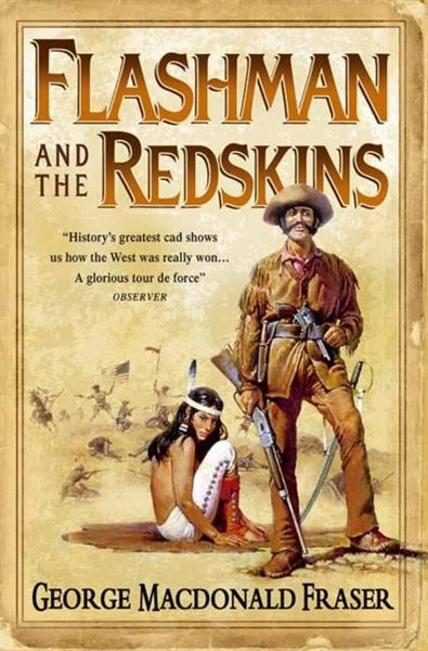 Flashman and the Redskins - George MacDonald Fraser