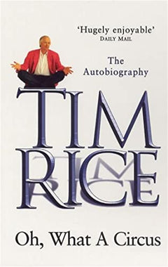Oh What a Circus - Tim Rice