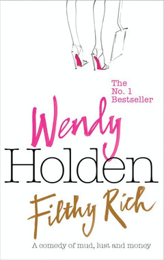 Filthy Rich - Wendy Holden