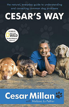 Cesar's Way - Cesar Millan
