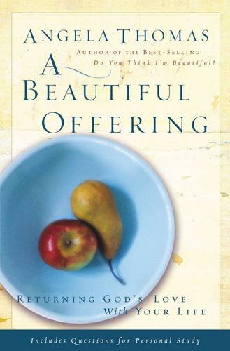 A Beautiful offering Thomas, Angela