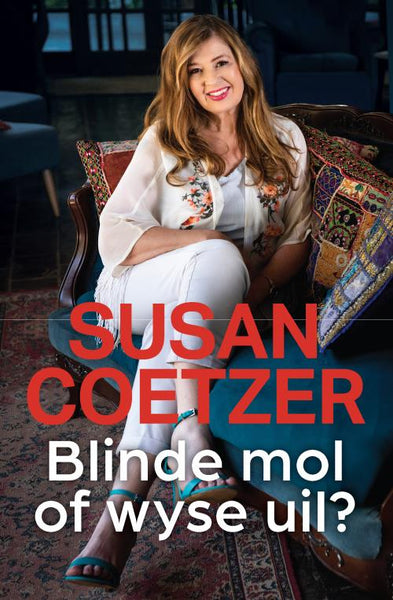 Blinde Mol of Wyse Uil? - Susan Coetze