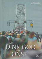 Wat Dink God Van Ons? - Gary Kieswetter (DVD)