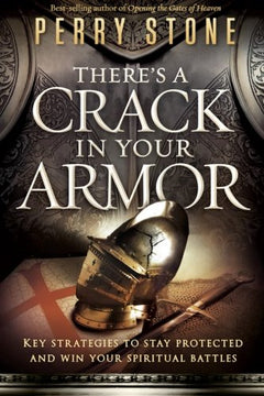 There's a Crack in Your Armor - Perry Stone
