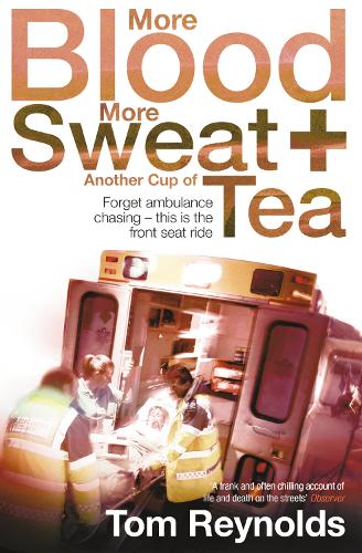 More Blood, More Sweat + Another Cup of Tea - Tom Reynolds