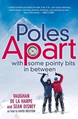 Poles Apart With Some Pointy Bits in Between - Vaughan De la Harpe & Sean Disney