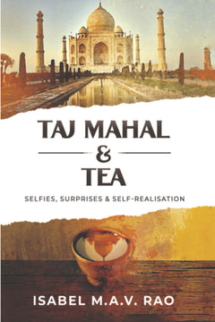Taj Mahal & Tea - Isabel M.A.V. Rao