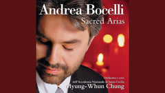 Andrea Bocelli, Orchestra e coro dell' Accademia Nazionale di Santa Cecilia, Myung-Whun Chung - Sacred Arias