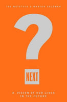 Next A Vision of Our Lives in the Future - Ira Matathia & Marian Salzman