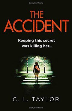 The Accident - C. L. Taylor