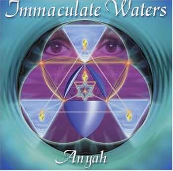 Anyah - Immaculate Waters