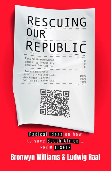 Rescuing Our Republic - Bronwyn Williams & Ludwig Raal