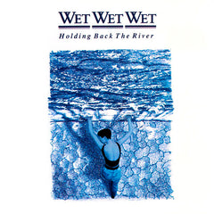 Wet Wet Wet - Holding Back The River