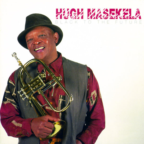 Hugh Masekela - Black To The Future