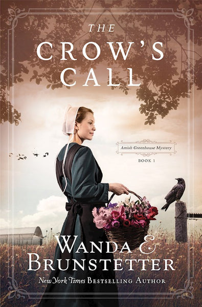 The Crow's Call: Amish Greenhouse Mystery - Wanda E. Brunstetter