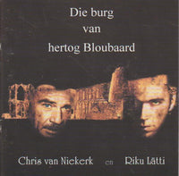 Chris Van Niekerk & Riku Latti - Die Burg van Hertog Bloubaard