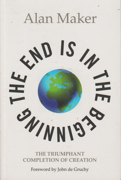 The End Is In The Beginning - Alan Maker