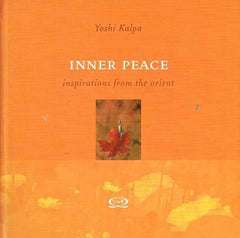 Inner peace inspirations from the Orient Yoshi Kalpa