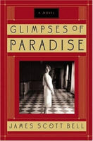 Glimpses of Paradise - James Scott Bell