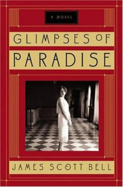 Glimpses of Paradise - James Scott Bell