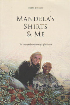 Mandela's Shirts & Me - Desre Buirski
