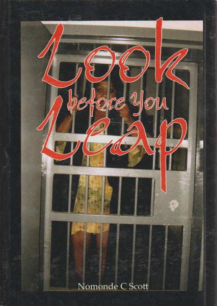 Look Before You Leap - Nomonde C Scott