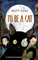 To Be a Cat - Matt Haig